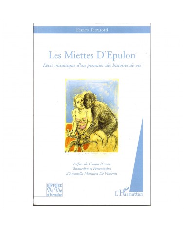 2005: Le Miettes d'Epulon. Récit initiatique d'un pionnier des histoires de vie